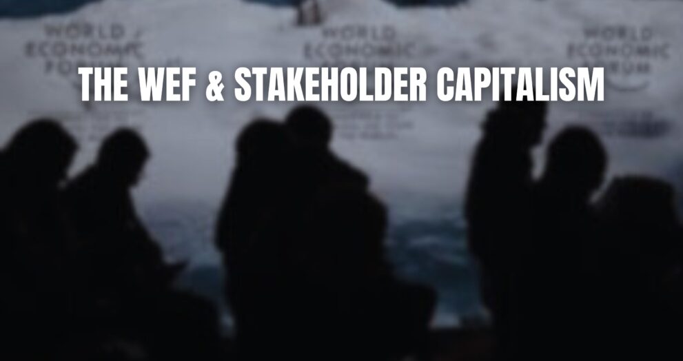 THE WEF AND STAKEHOLDER CAPITALISM