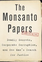 The Monsanto Papers: Exposing A Scandalous Scientific Cover-Up
