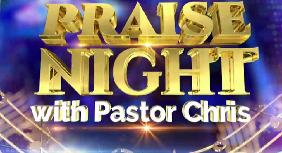 Praise Night 23 With Pastor Chris