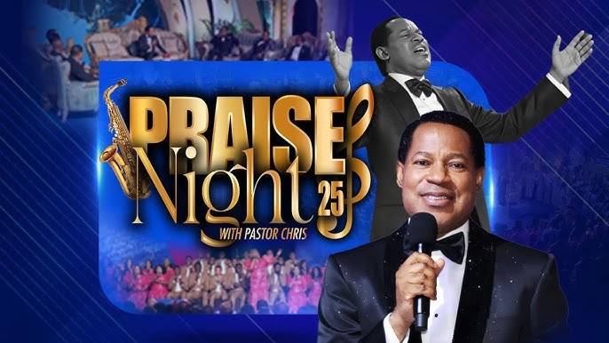 Praise Night 25 with Pastor Chris — Live Today at 3PM GMT+1!